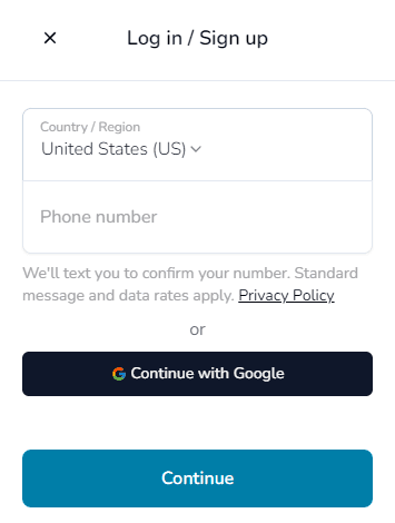 A screenshot of a sign-up interface requesting a phone number. The text indicates that the user is located in the United States, and there's a prompt for the user's phone number in an entry field. Below the field is a note stating, 'We'll text you to confirm your number. Standard message and data rates apply.' with a link to the Privacy Policy. Beneath this text is an option to 'Continue with Google,' highlighted in a button with the Google logo, offering an alternative method of account verification or creation.